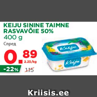 Allahindlus - KEIJU SININE TAIMNE RASVAVÕIE 50% 400 g