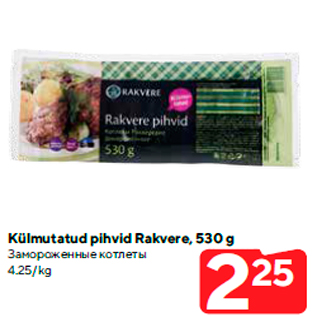 Allahindlus - Külmutatud pihvid Rakvere, 530 g