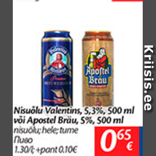Allahindlus - Nisuõlu Valentins, 5,3%, 500 ml või Apostel Bräu, 5%, 500 ml