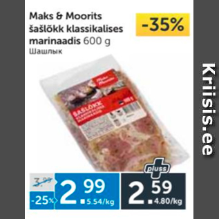 Allahindlus - Maks&Moorits šašlõkk klassikalises marinaadis 600 g