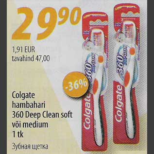 Allahindlus - Colgate hambahari 360 Deep Clean soft või medium