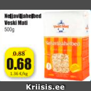 Allahindlus - Neljaviljahelbed Veski Mati 500 g