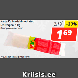 Allahindlus - Karta Kulinariakülmutatud lehttaigen, 1 kg