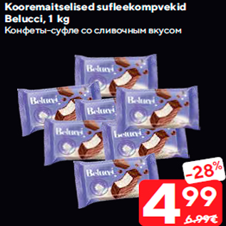 Allahindlus - Kooremaitselised sufleekompvekid Belucci, 1 kg