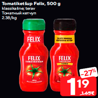 Allahindlus - Tomatiketšup Felix, 500 g