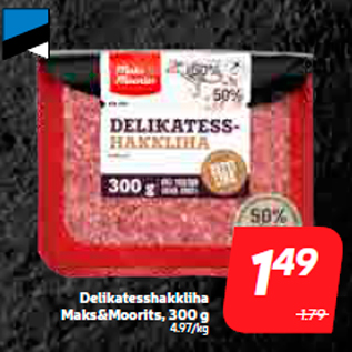 Allahindlus - Delikatesshakkliha Maks&Moorits, 300 g