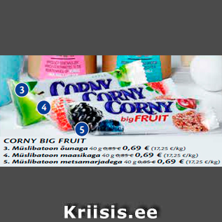 Allahindlus - CORNY BIG FRUIT 3. Müslibatoon õunaga 40 g; 4. Müslibatoon maasikaga 40 g; 5. Müslibatoon metsamarjadega 40 g