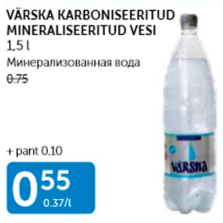 Allahindlus - VÄRSKA KARBONISEERITUD MINERAALISEERITUD VESI 1,5 L