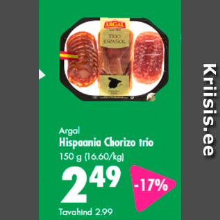 Allahindlus - Argal Hispaania Chorizo trio 150 g