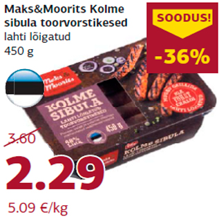 Allahindlus - Maks&Moorits Kolme sibula toorvorstikesed