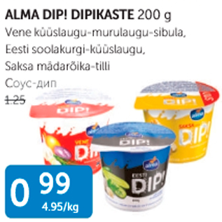 Allahindlus - ALMA DIP! DIPIKASTE 200 g