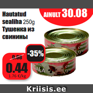 Allahindlus - Hautatud AINULT 30.08 AINULT 31.08 sealiha 250g