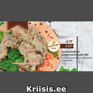 Allahindlus - Sealihašašlõkk keefirimarinaadis MK 1 kg