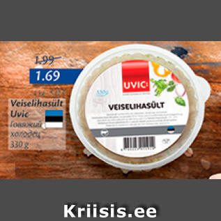 Allahindlus - Veiselihasült Uvic 330 g