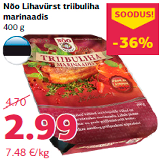 Allahindlus - Nõo Lihavürst triibuliha marinaadis 400 g