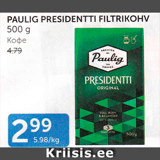 Allahindlus - PAULIG PRESIDENTTI FILTRIKOHV 500 G