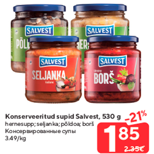 Allahindlus - Konserveeritud supid Salvest, 530 g