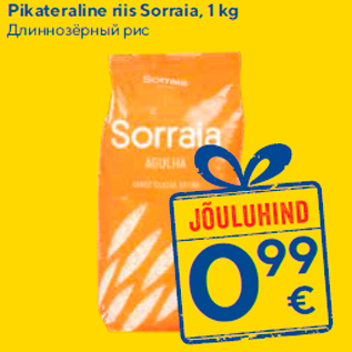 Allahindlus - Pikateraline riis Sorraia, 1 kg