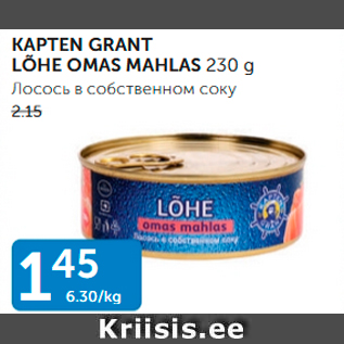 Allahindlus - KAPTEN GRANT LÕHE OMAS MAHLAS 230 g