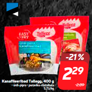 Allahindlus - Kanafileeribad Tallegg, 400 g