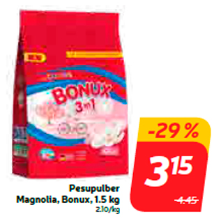 Allahindlus - Pesupulber Magnolia, Bonux, 1.5 kg