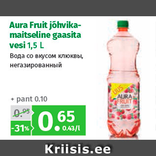 Allahindlus - Aura Fruit jõhvikamaitseline gaasita vesi 1,5 L