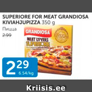 Allahindlus - SUPERIORE FOR MEAT GRANDIOSA KIVIAHJUPIZZA 350 G