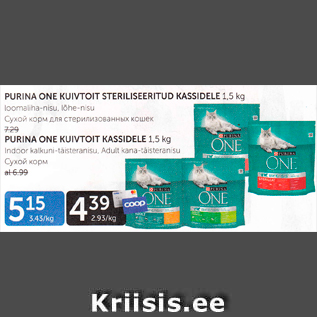 Allahindlus - PURINA ONE KUIVTOIT STERILISEERITUD KASSIDELE 1,5 kg, loomaliha-nisu, lõhe-nisu. PURINA ONE KUIVTOIT KASSIDELE 1,5 kg, Indor kalkuni-täisteranisu, Adult kana-täisteranisu