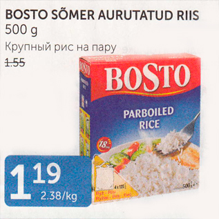 Allahindlus - BOSTO SÕMER AURUTATUD RIIS 500 G