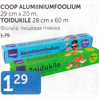 Allahindlus - COOP ALUMIINIUMFOOLIUM 29 cm x 20 m, TOIDUKILE 28 cm x 60 m