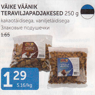 Allahindlus - VÄIKE VÄÄNIK TERAVILJAPADJAKESED 250 G