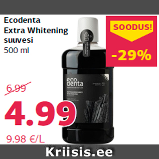 Allahindlus - Ecodenta Extra Whitening suuvesi 500 ml