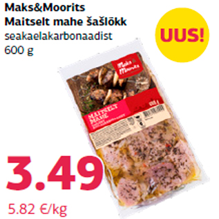 Allahindlus - Maks&Moorits Maitselt mahe šašlõkk