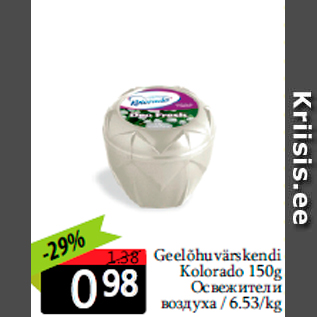 Allahindlus - Geelõhuvärskendi Kolorado 150g