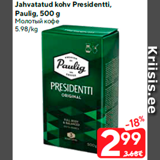 Allahindlus - Jahvatatud kohv Presidentti, Paulig, 500 g