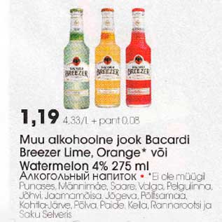 Allahindlus - Muu alkohoolne jook Bacardi Breezer Lime, Оrangе* või Watеrmеlоn 4% 275ml