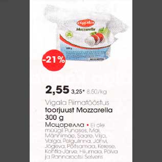 Allahindlus - Vigala Рiimatööstus toorjuust Mozzarella 300 g