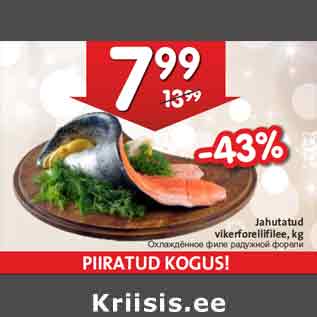 Allahindlus - Jahutatud vikerforellifilee, kg