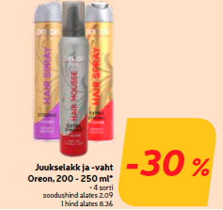 Лак для волос и пена Oreon, 200-250 мл 30% * -30%