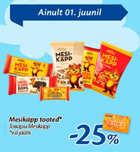 Mesikäpp tooted*  -25%