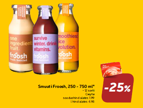 Smuuti Froosh, 250 - 750 ml* -25%