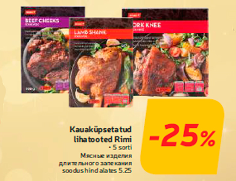 Kauaküpsetatud lihatooted Rimi  -25%
