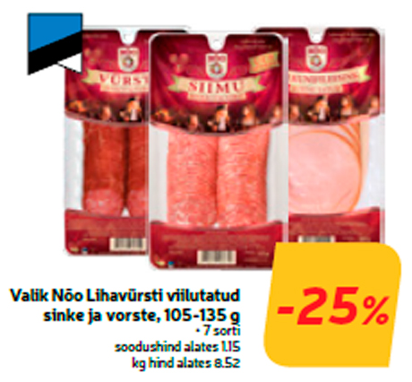 Valik Nõo Lihavürsti viilutatud sinke ja vorste, 105-135 g  -25%