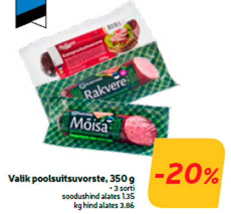 Valik poolsuitsuvorste, 350 g  -20%