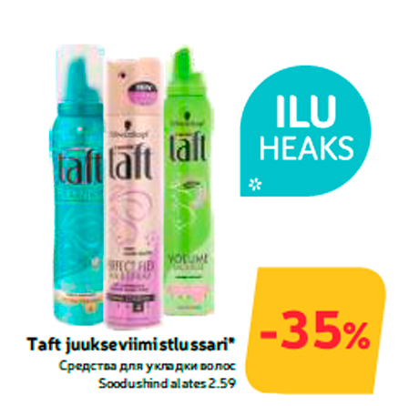 Taft juukseviimistlussari*  -35%