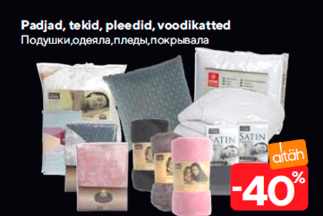 Padjad, tekid, pleedid, voodikatted  -40%