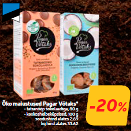 Öko maiustused Pagar Võtaks* -20%