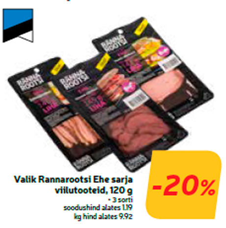 Valik Rannarootsi Ehe sarja viilutooteid, 120 g -20%
