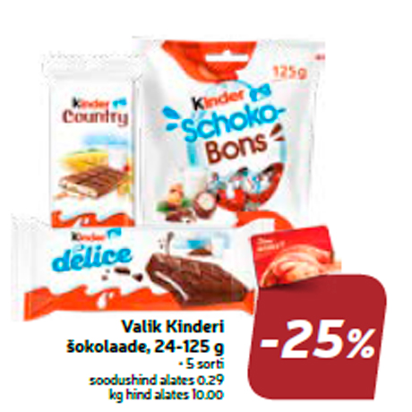 Valik Kinderi šokolaade, 24-125 g  -25%
