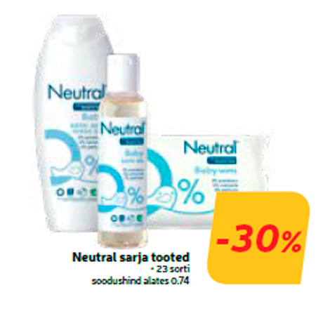Neutral sarja tooted  -30%